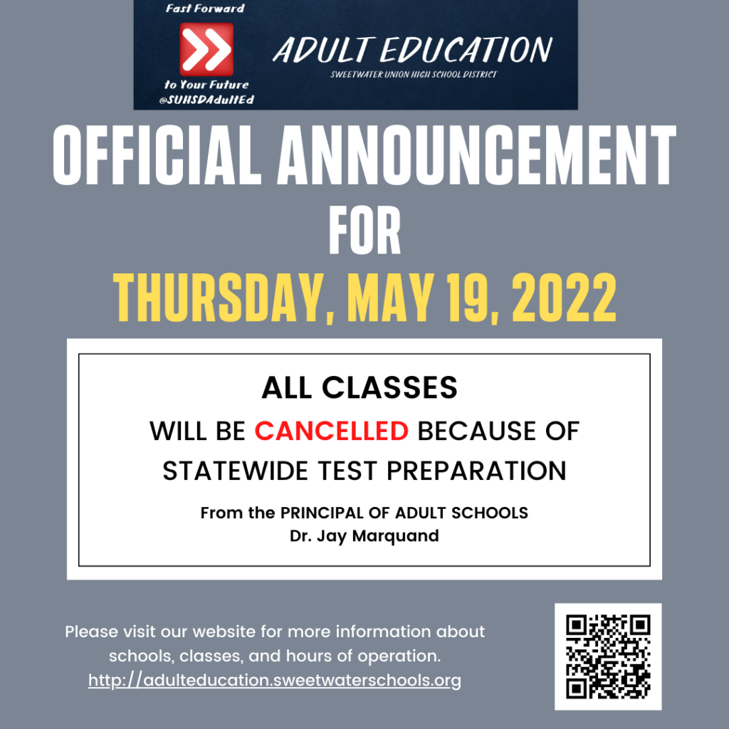 Thursday, May 19, 2022, all classes are cancelled because of statewide test preparation. Classes will resume normal hours on Monday, May 23, 2022.
